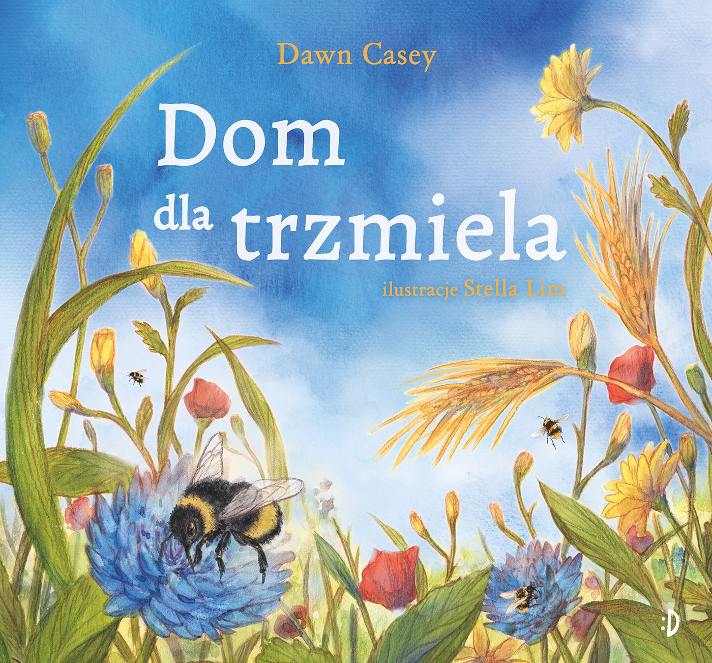 Dom dla trzmiela – Fascynująca opowieść o przyrodzie