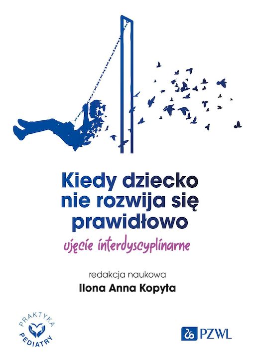 Kiedy dziecko nie rozwija się prawidłowo – Praktyczny przewodnik dla rodziców i specjalistów