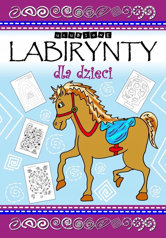 Ulubione labirynty dla dzieci i młodzieży – Książeczka edukacyjna pełna przygód