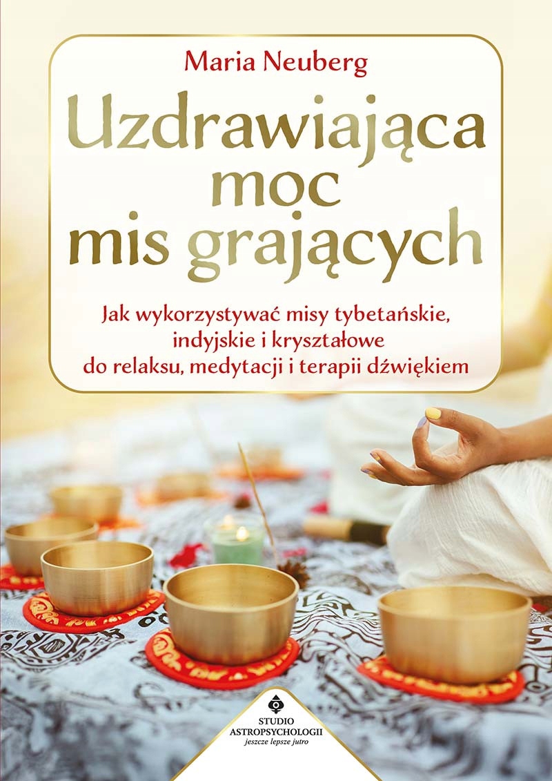 Książka 'Uzdrawiająca moc mis grających' autorstwa Marii Neuberg
