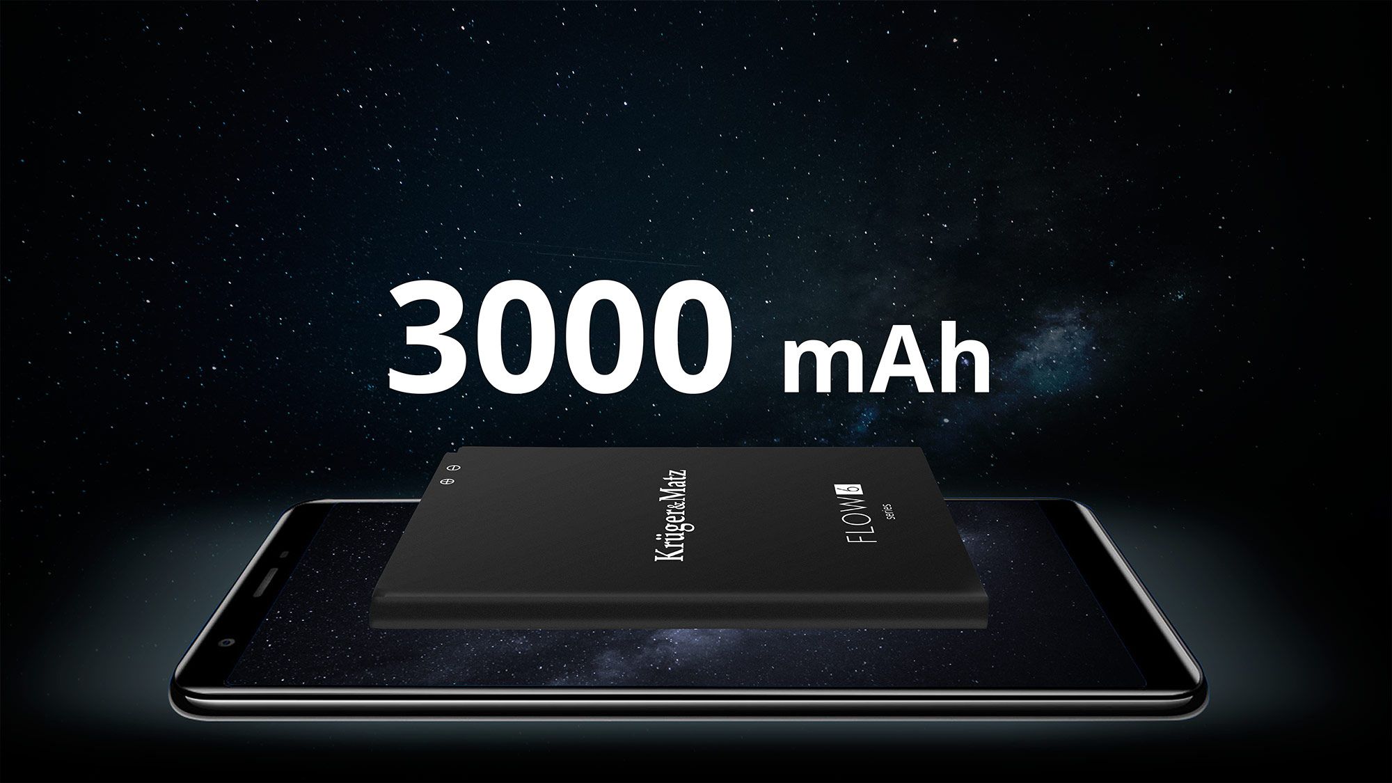 Stylowa moc Boisz się, że telefon z wyświetlaczem 5,5” będzie wymagał częstego ładowania? Kruger&Matz FLOW 6 został wyposażony w baterię 3000 mAh. Taka pojemność to idealny kompromis, by komfortowo korzystać z zaawansowanych aplikacji i funkcji smartfona przez długi czas, zachowując smukły wygląd urządzenia.