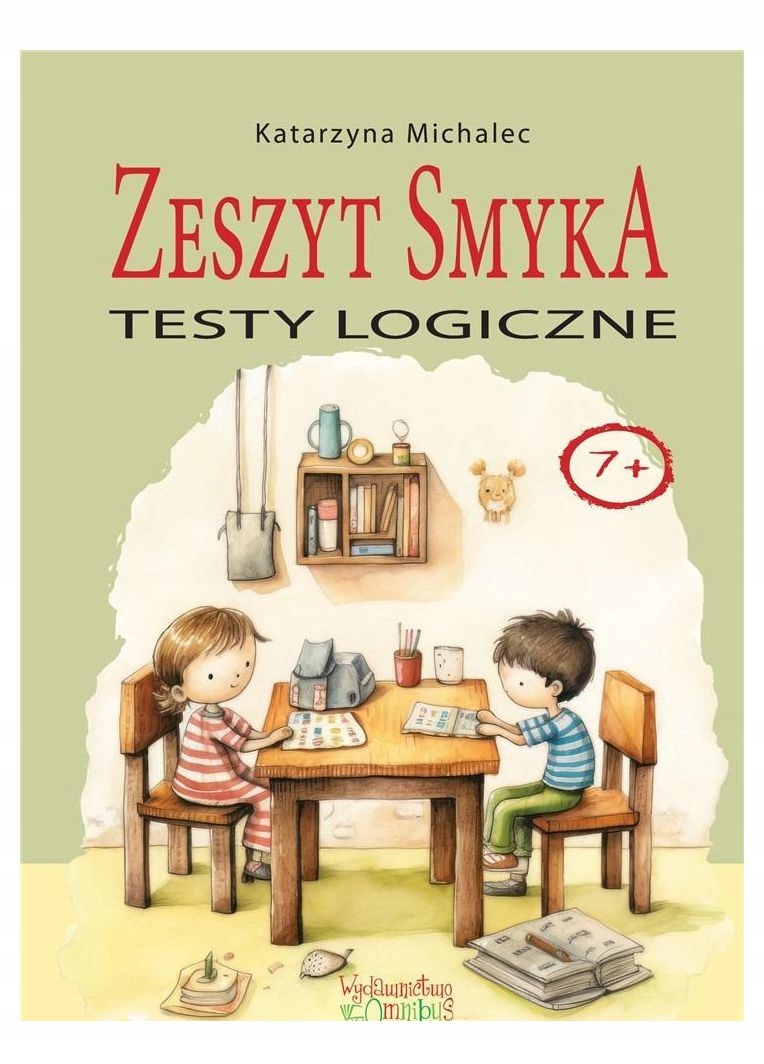 Testy logiczne. Zeszyt Smyka – Rozwijaj logiczne myślenie u swojego dziecka