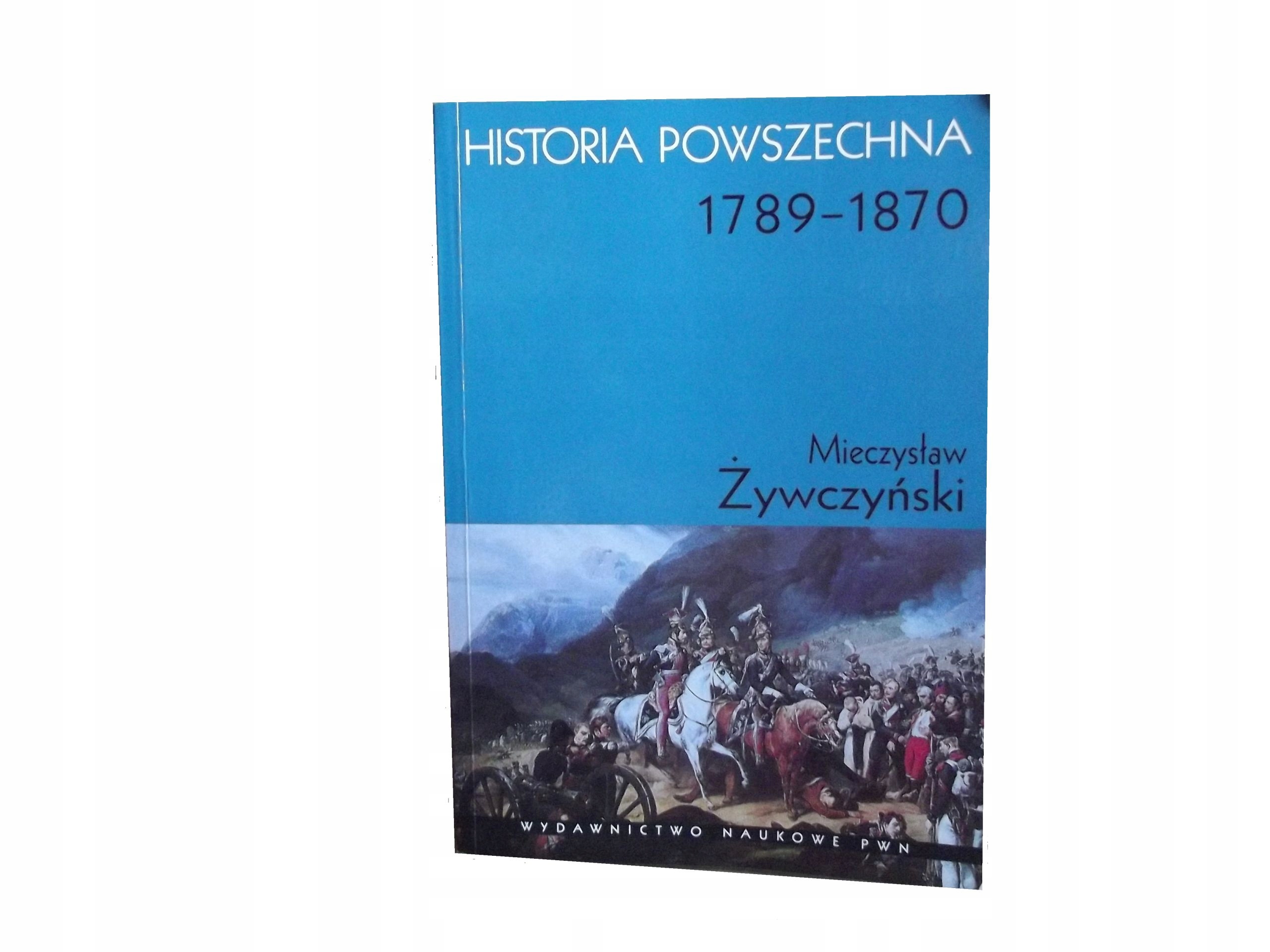 Historia powszechna 1789-1870 – Kluczowe wydarzenia XIX wieku