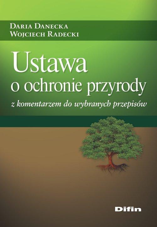 Ustawa o ochronie przyrody z komentarzem – Kompleksowy przewodnik po nowelizacjach