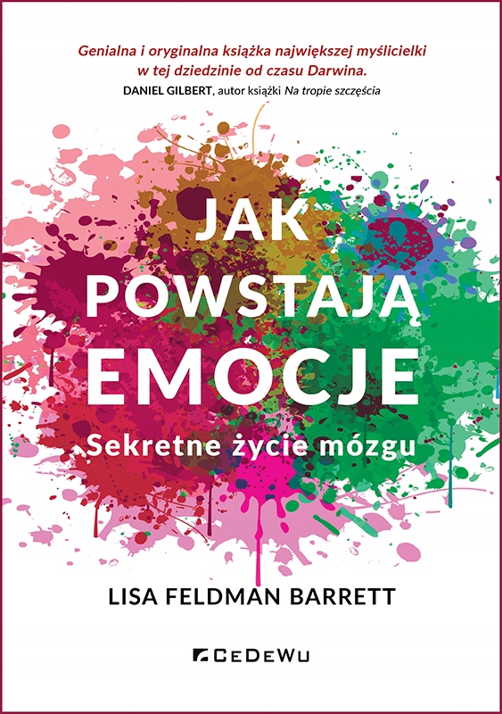 Jak powstają emocje. Sekretne życie mózgu – Odkryj tajemnice emocji