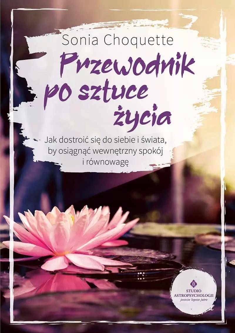 Przewodnik po sztuce życia – Odkryj tajemnice emocji i wewnętrznego spokoju
