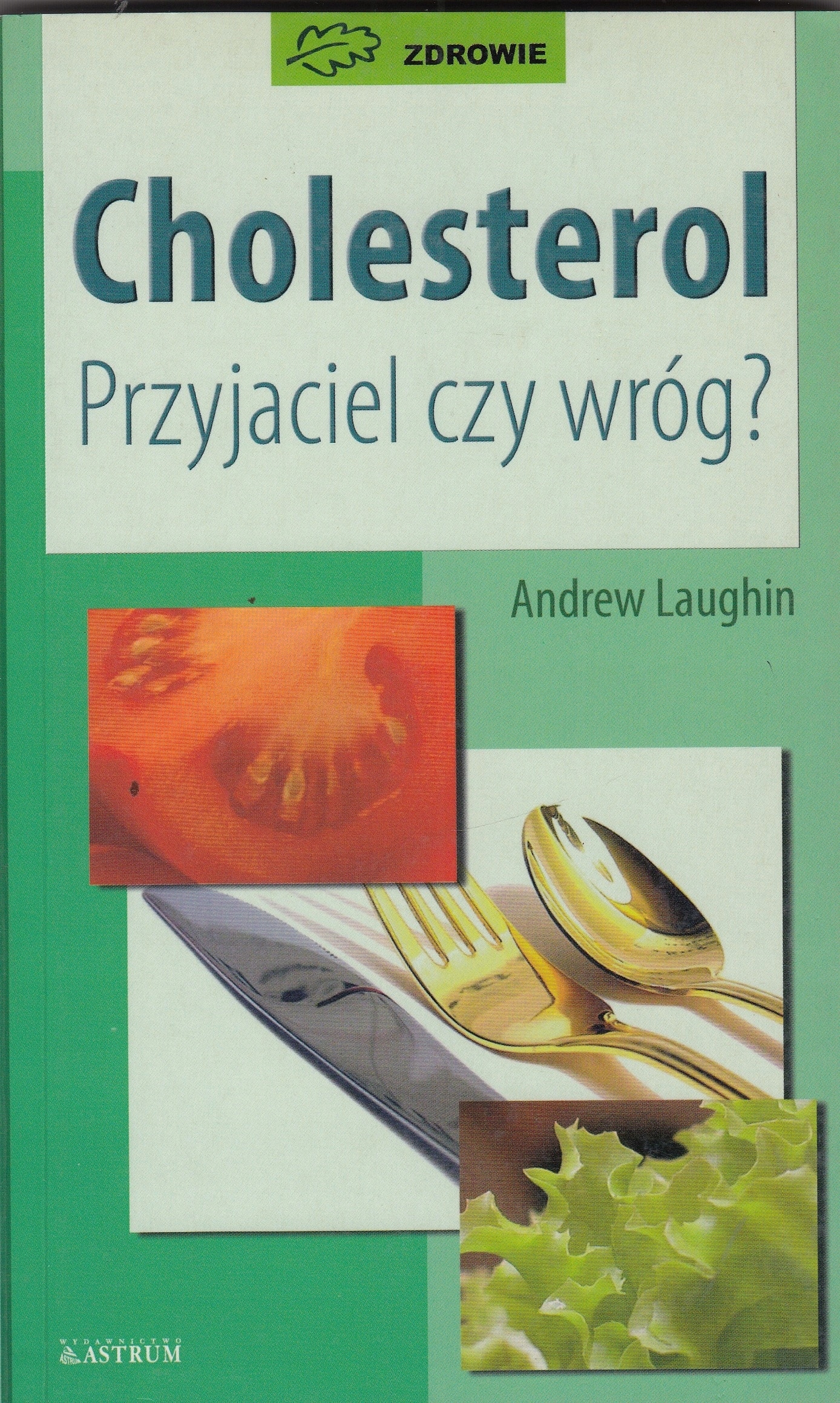 Cholesterol. Przyjaciel czy wróg? – Klucz do zdrowia