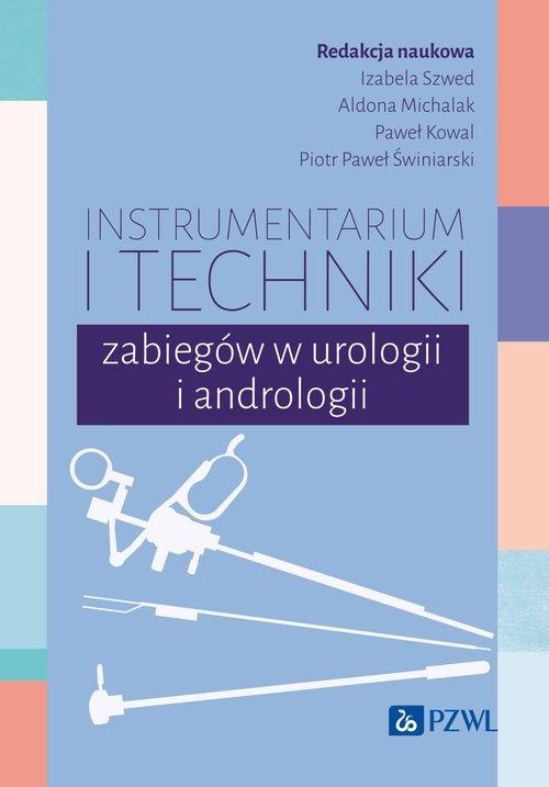 Instrumentarium i techniki zabiegów w urologii i andrologii – Kluczowe informacje dla specjalistów