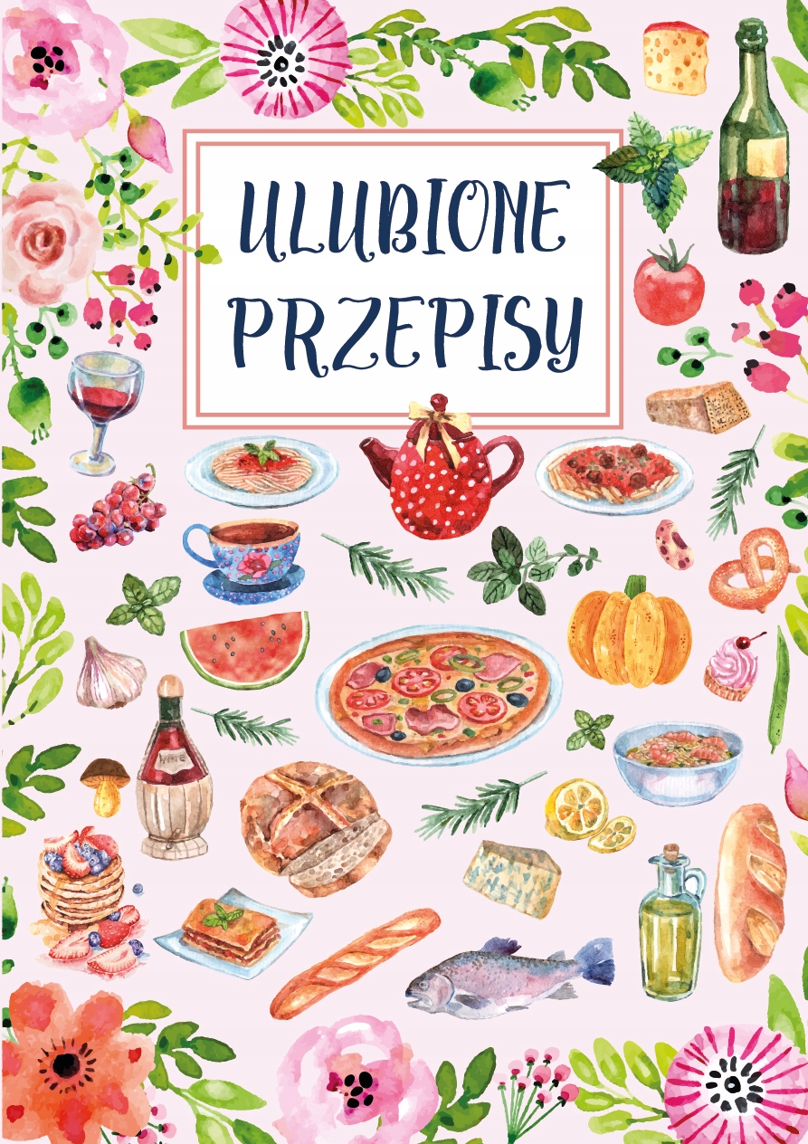 Przepiśnik Ulubione Przepisy Różowy – Twój osobisty przewodnik kulinarny
