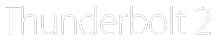 Thunderbolt 2.