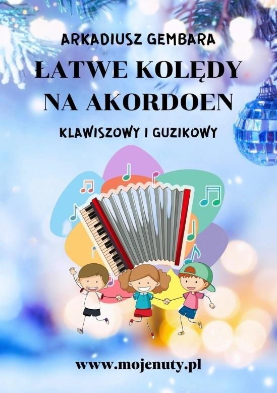 Łatwe kolędy na akordeon klawiszowy i guzikowy – Idealne dla początkujących