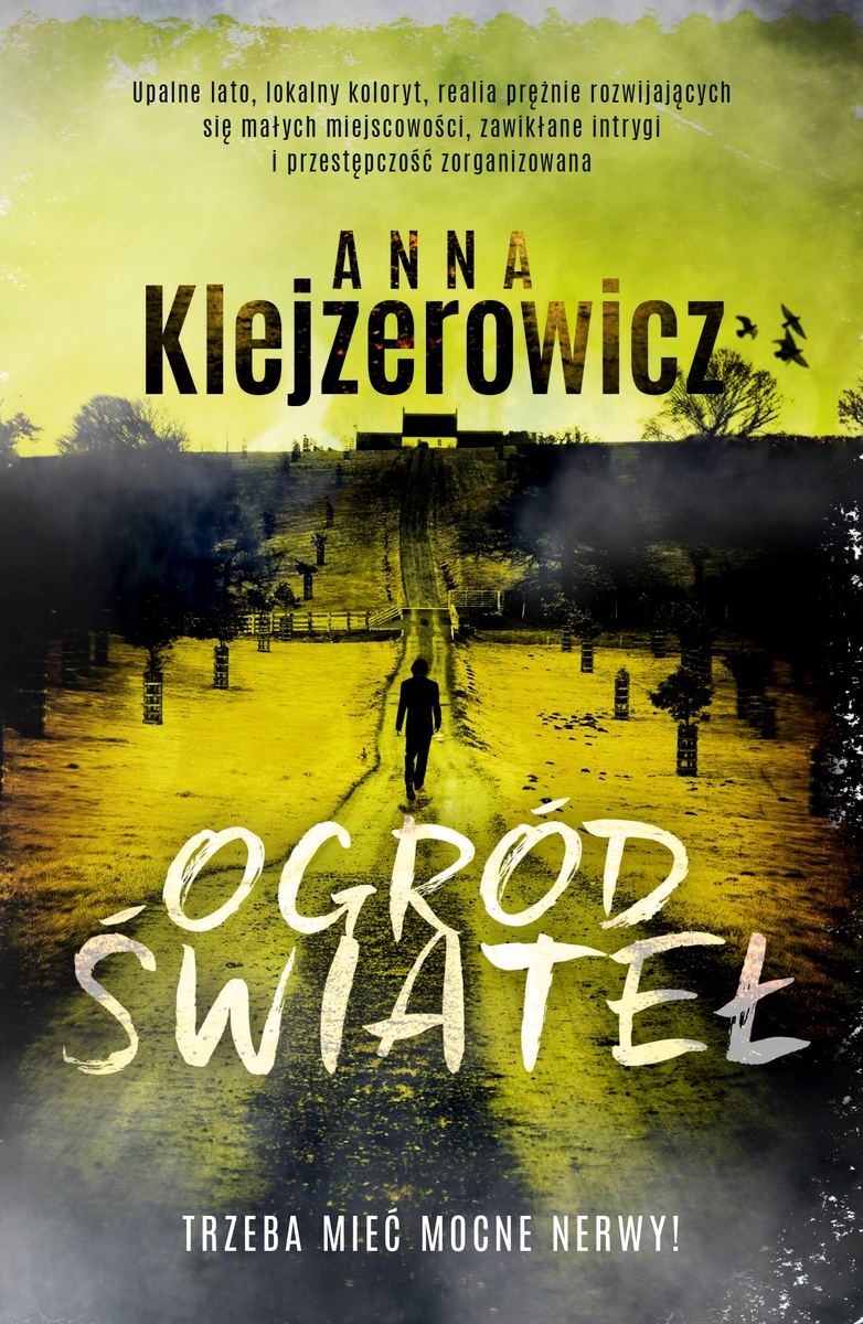 Ogród świateł – Mroczna powieść kryminalna autorstwa Anny Klejzerowicz