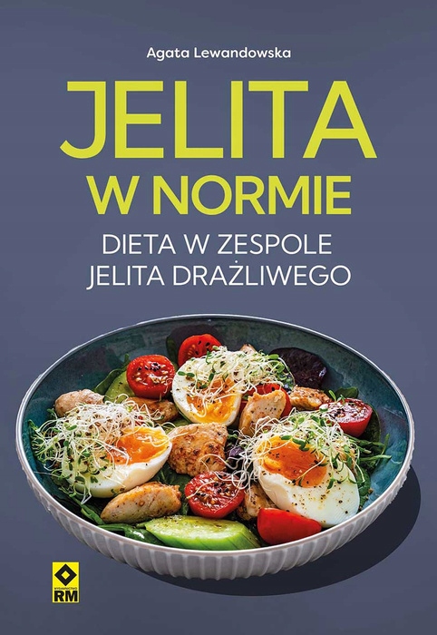 Jelita w normie – Dieta w zespole jelita drażliwego Agaty Lewandowskiej