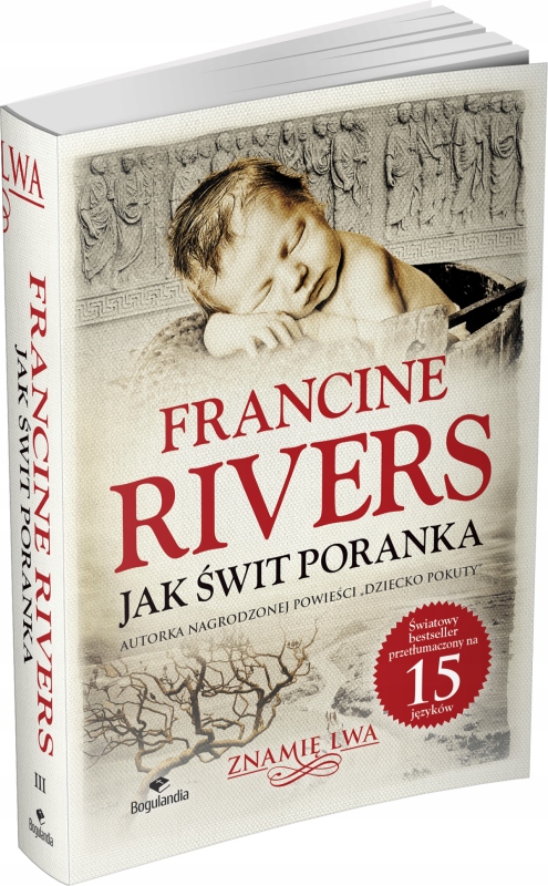 Znamię lwa T.3 Jak świt poranka – Ostatnia część trylogii Francine Rivers