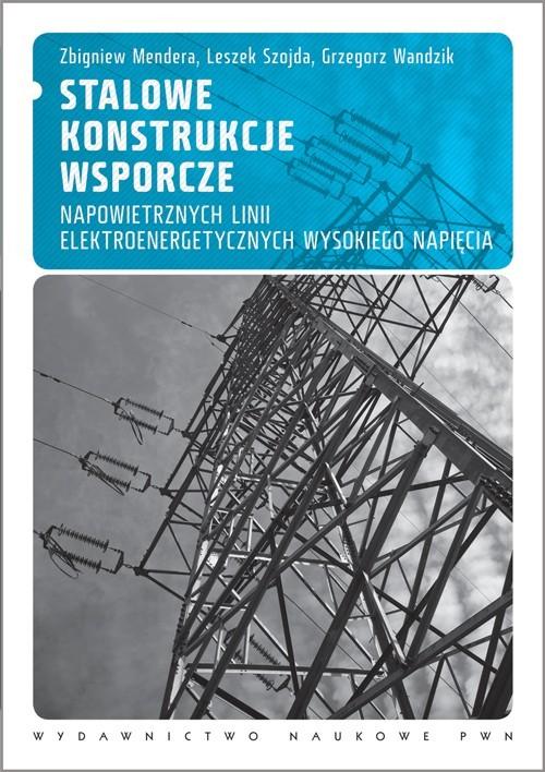 Stalowe konstrukcje wsporcze napowietrznych linii elektroenergetycznych wysokiego napięcia – Klucz do nowoczesnych projektów