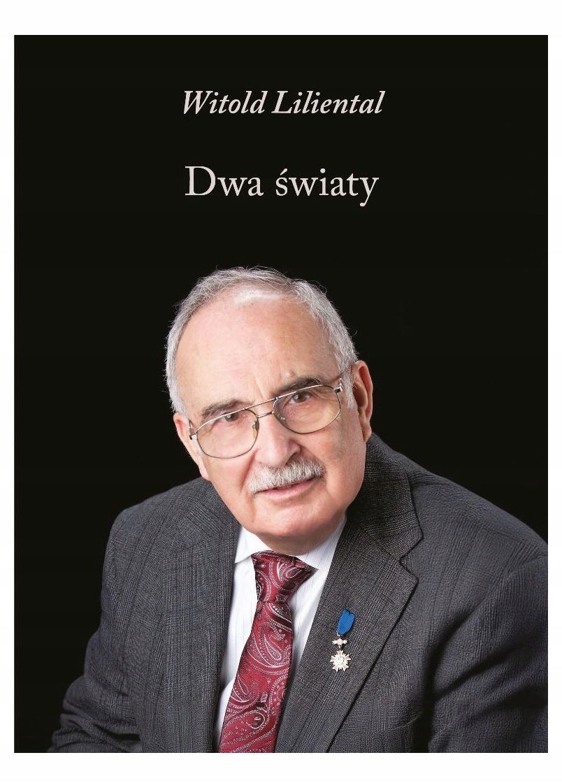 Dwa światy - Witold Liliental – Niezwykła podróż przez historię