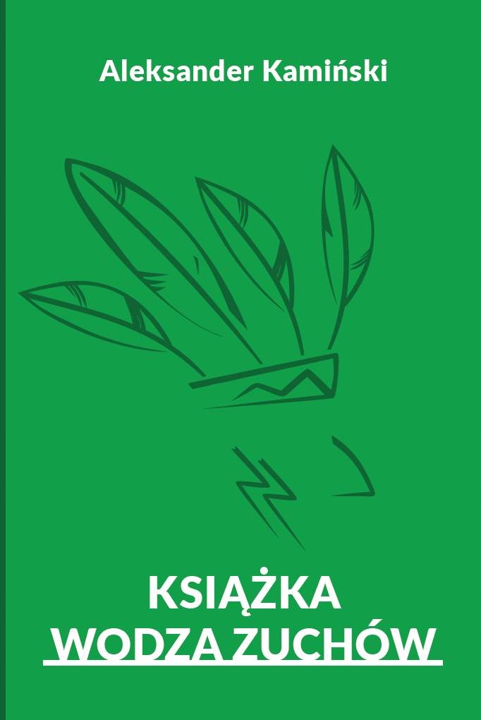 Książka Wodza Zuchów – Niezastąpiona pomoc dla drużynowych