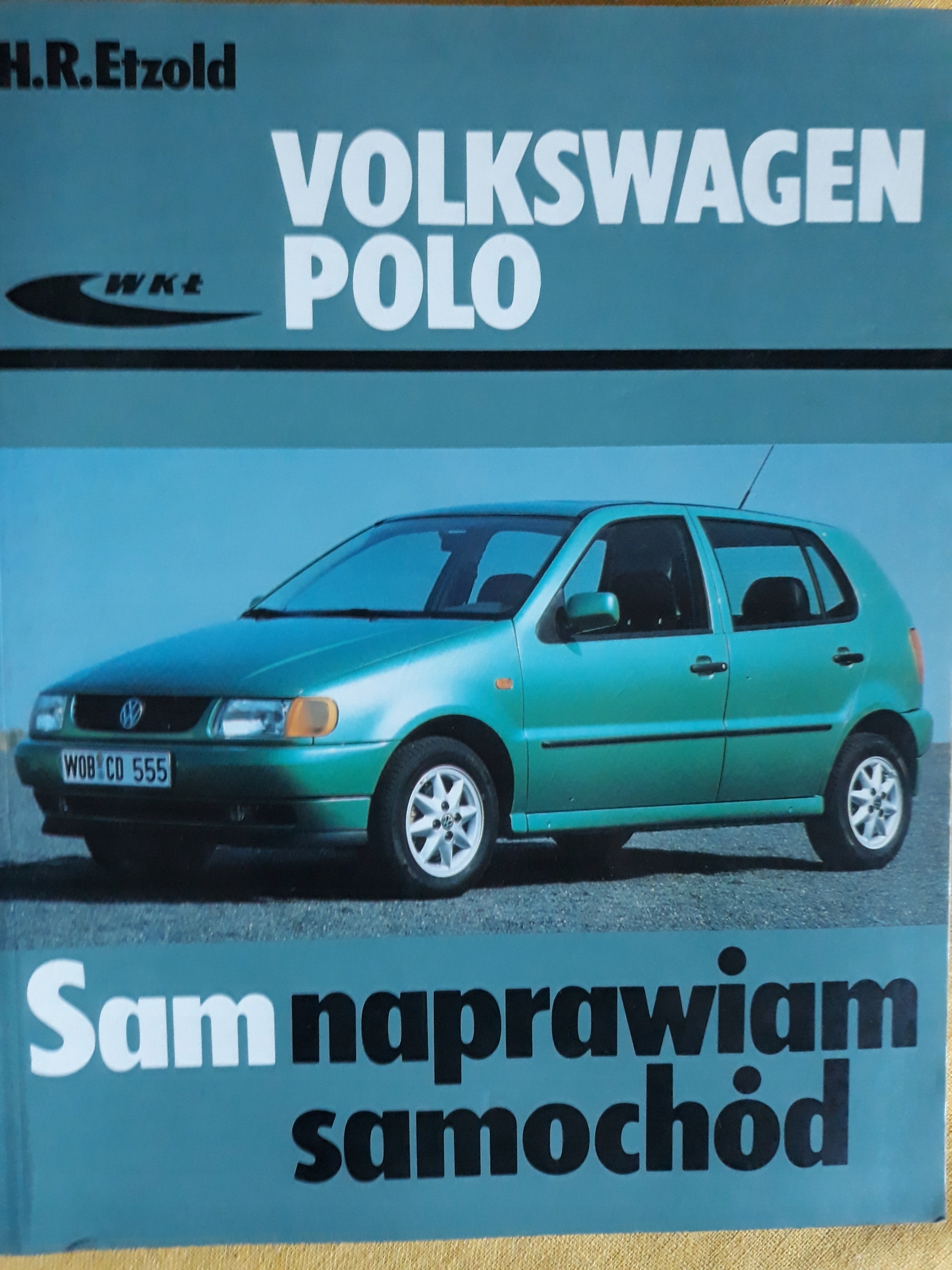 Volkswagen Polo 1994-2001 – Sam naprawiam samochód: Twój przewodnik po naprawach