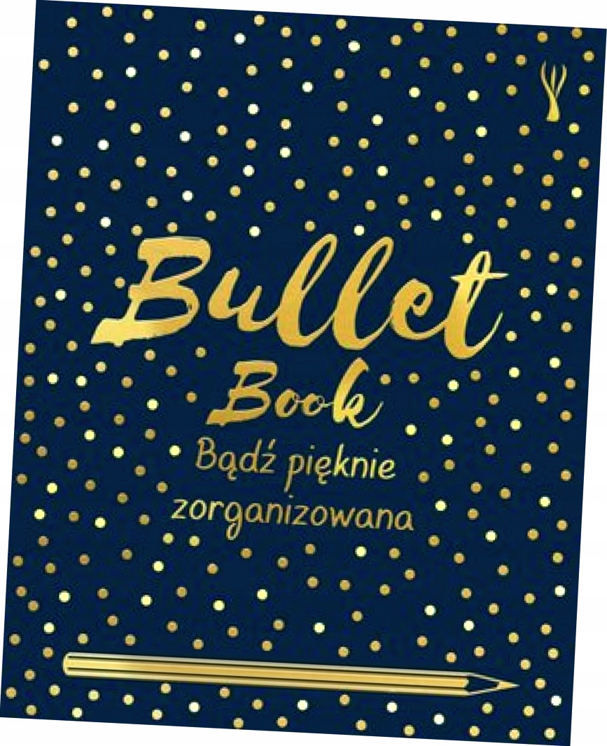 Bullet Book – Bądź pięknie zorganizowana z Davidem Sindenem