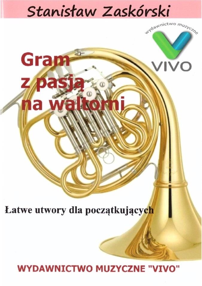Gram z pasją na waltorni – Muzyczna podróż z Stanisławem Zaskórskim