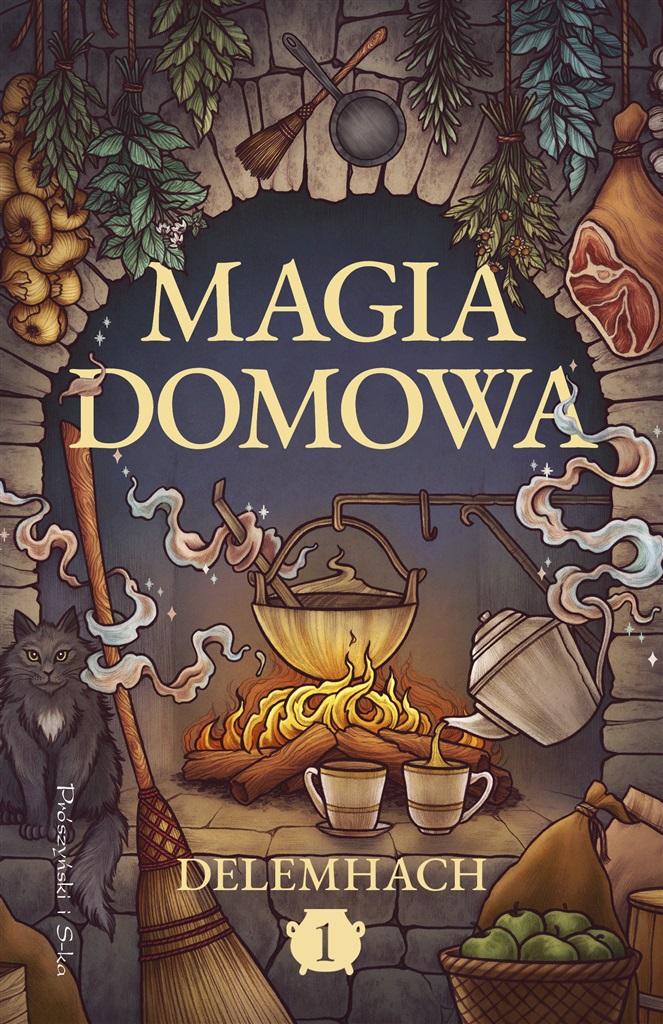Magia domowa T.1 – Ogrzewająca serce historia fantasy