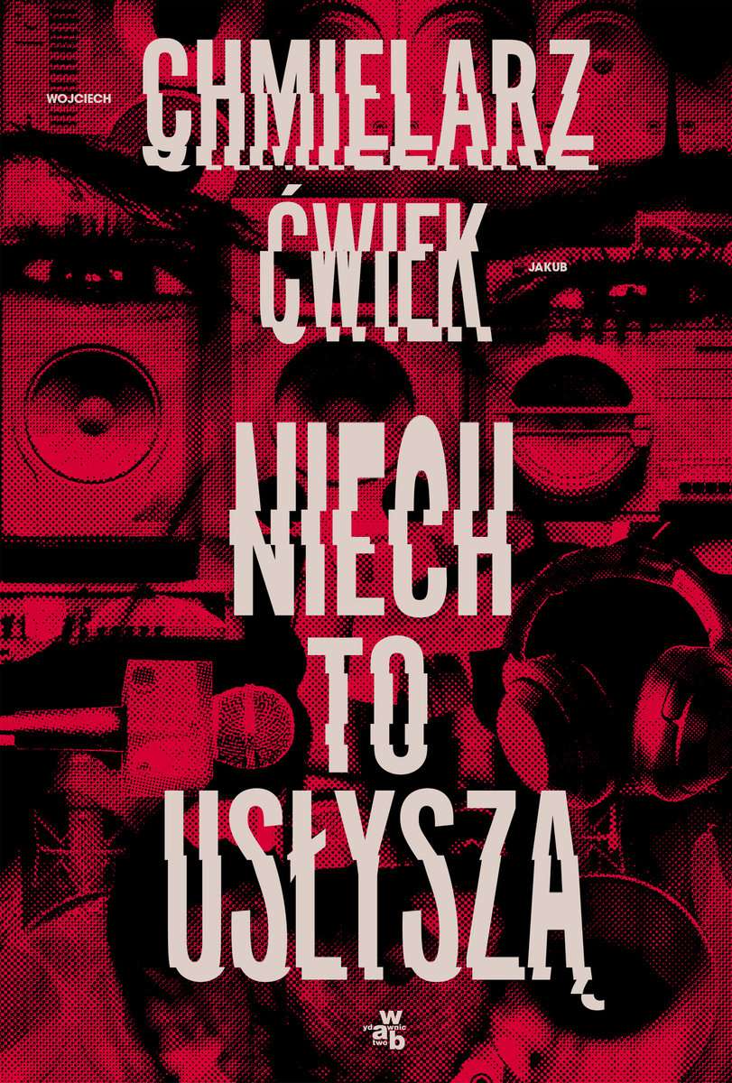 Niech to usłyszą – Kryminał autorstwa Jakuba Ćwieka i Wojciecha Chmielarza