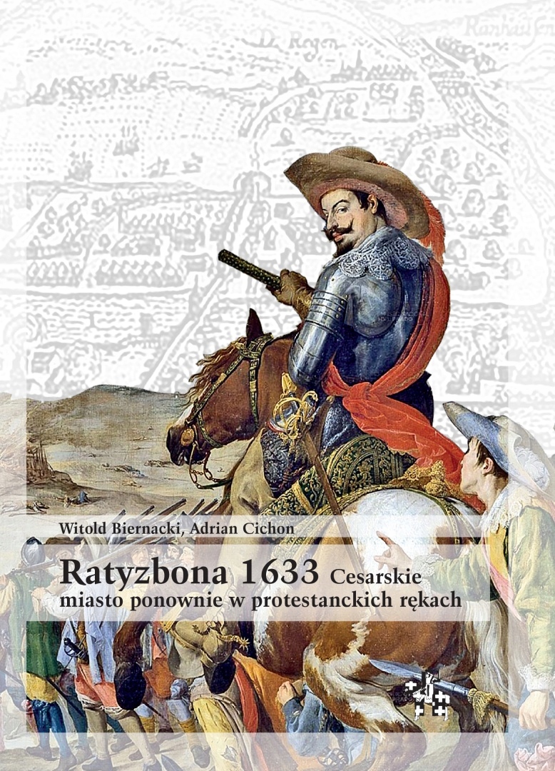 Ratyzbona 1633 – Cesarskie miasto w burzliwych czasach