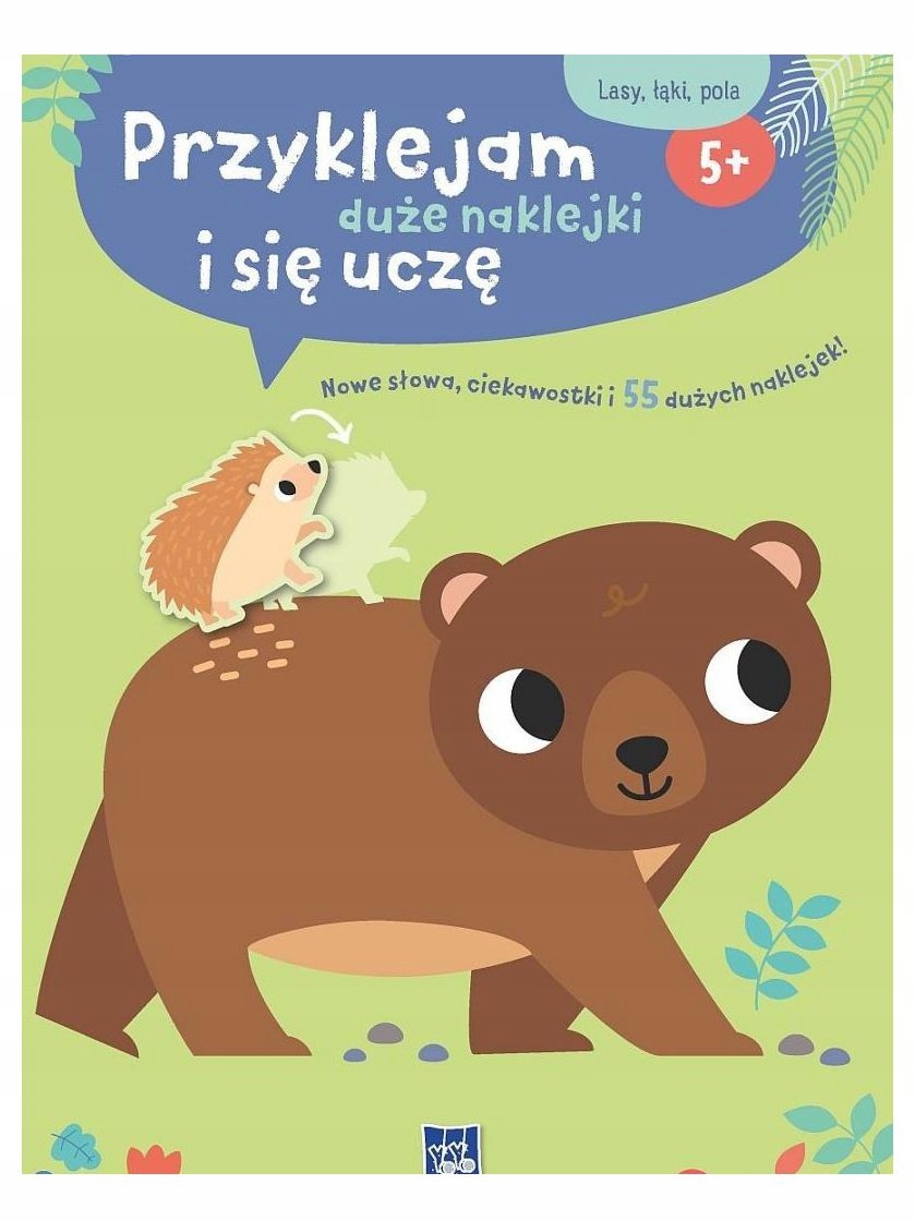 Przyklejam duże naklejki i się uczę Lasy łąki pola – Edukacyjna zabawa dla dzieci