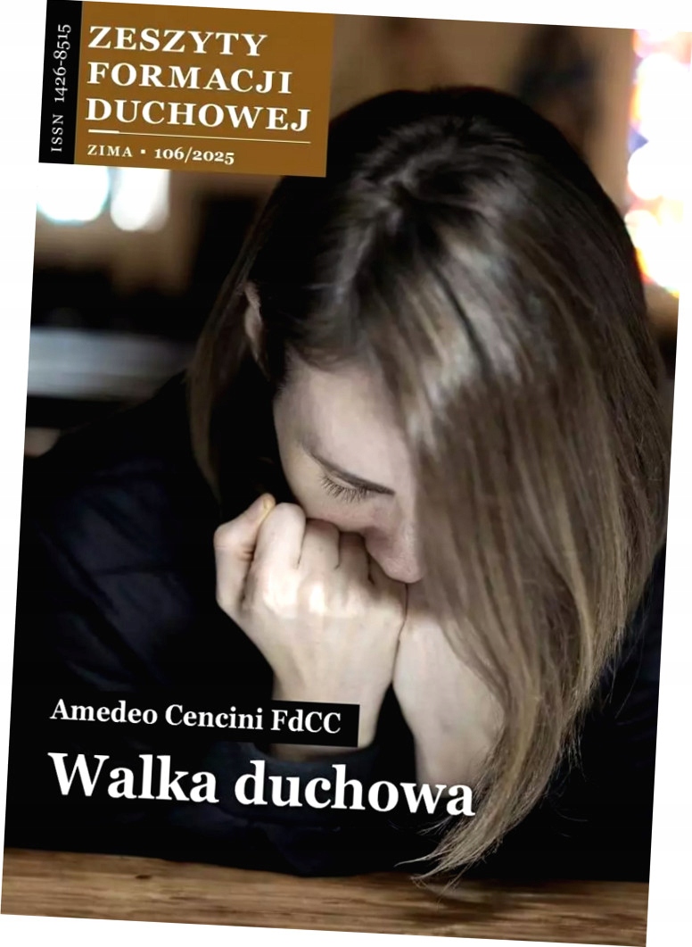 Zeszyty Formacji Duchowej nr 106 Walka duchowa – Odkryj głębię duchowego zmagania