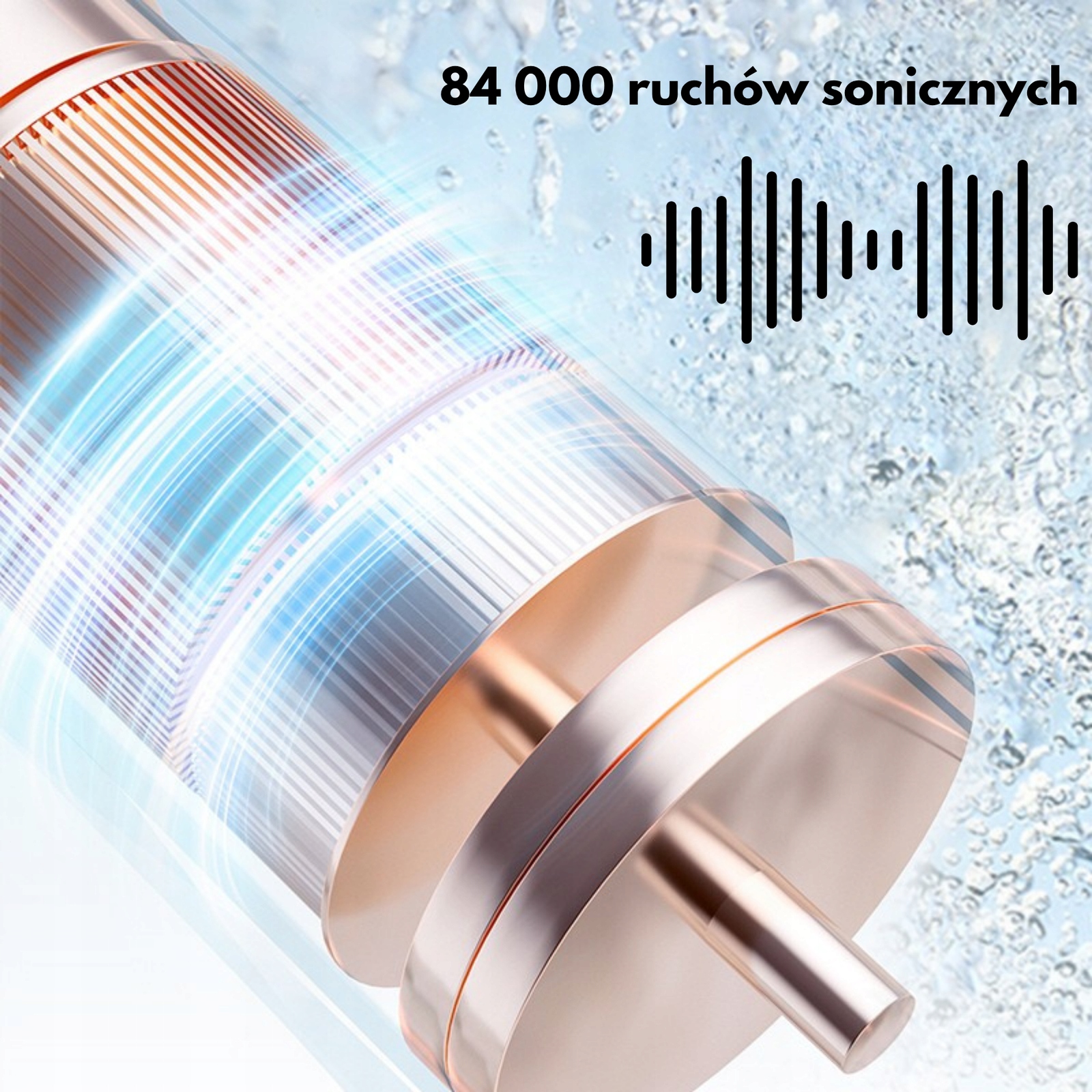 Wysoka prędkość działania – aż 84 000 ruchów sonicznych na minutę