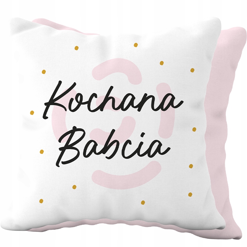 Poduszka prezentowa dla Babci - Kochana Babcia – Wyjątkowy upominek dla wyjątkowej Babci