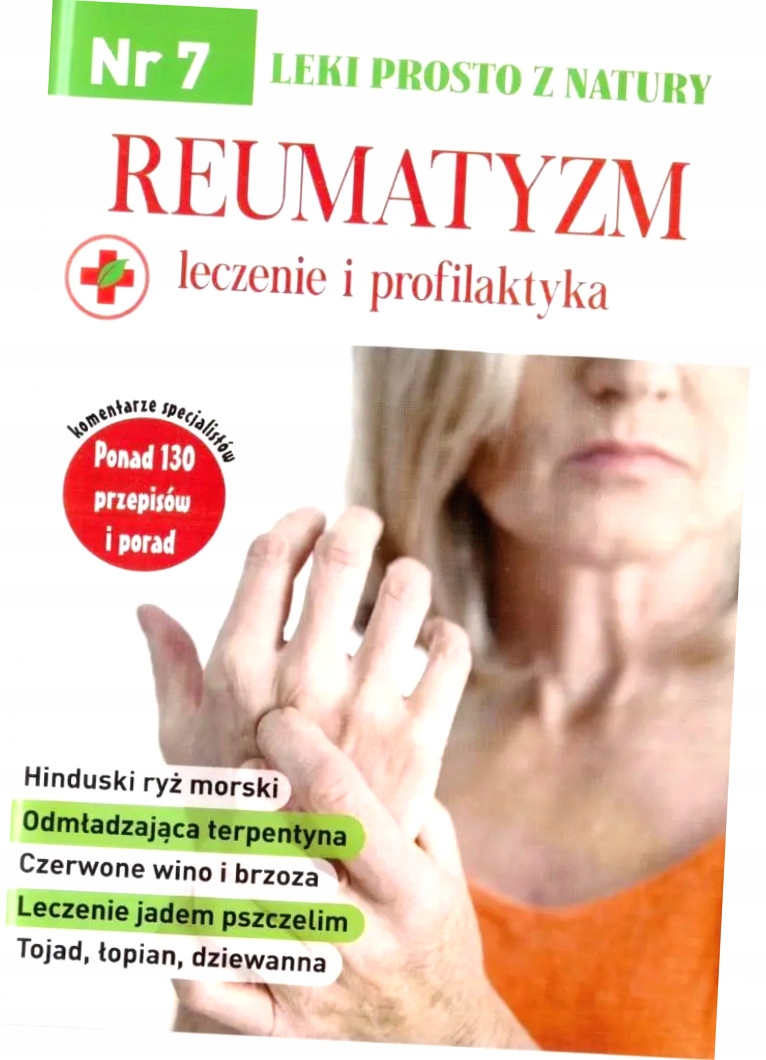 Leki prosto z natury nr 7 Reaumatyzm – Twoje wsparcie w walce z reumatyzmem