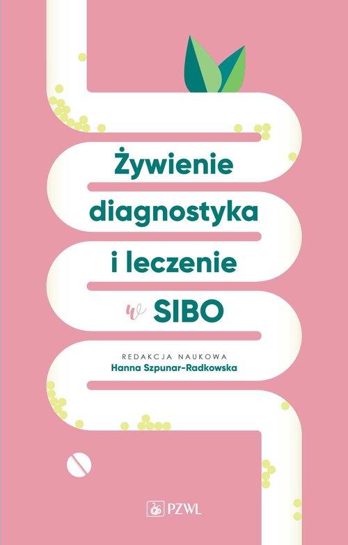 PZWL Żywienie, diagnostyka i leczenie w SIBO – Kompleksowy przewodnik