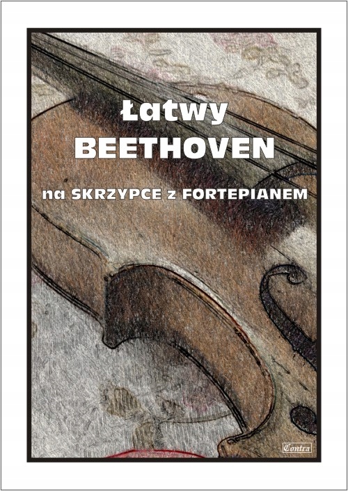 Łatwy Beethoven. Na skrzypce z fortepianem – Muzyczna podróż dla początkujących