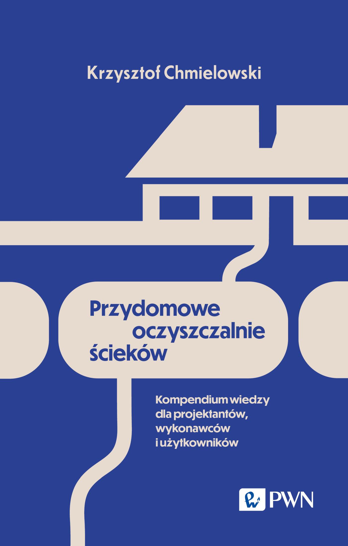 Książka 'Przydomowe oczyszczanie ścieków' – Twoje źródło wiedzy