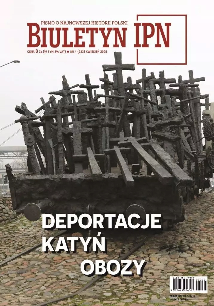 Biuletyn IPN nr 4/2025 Deportacje. Katyń. Obozy – Kluczowe wydarzenia w historii