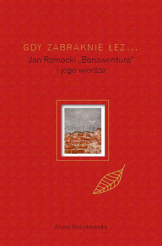 Gdy zabraknie łez... Jan Romocki 'Bonawentura' – Wyjątkowy tomik poezji