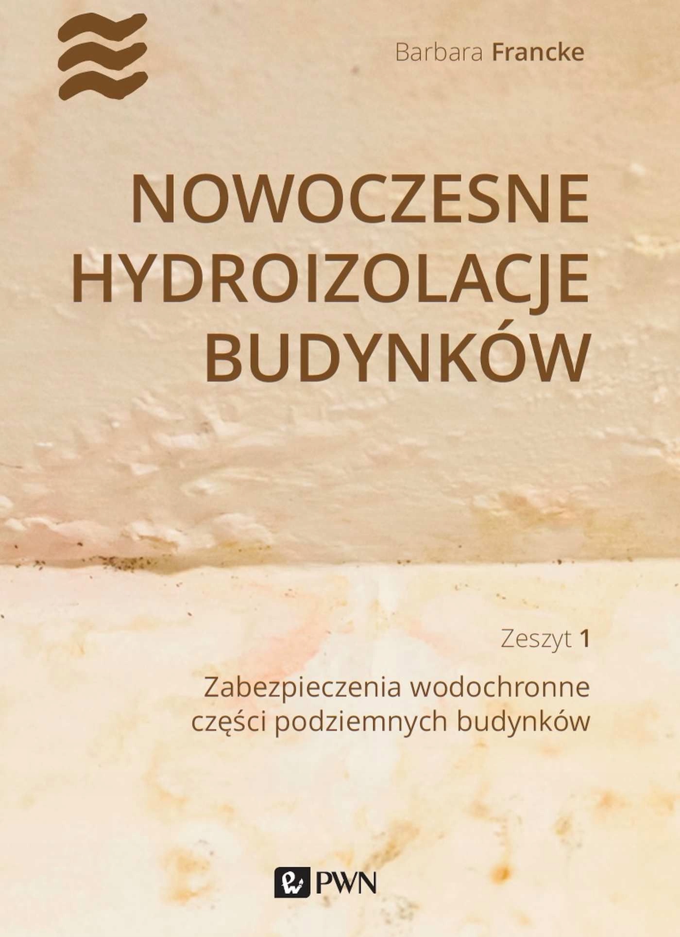 Nowoczesne hydroizolacje budynków cz.1 – Zabezpieczenia wodochronne