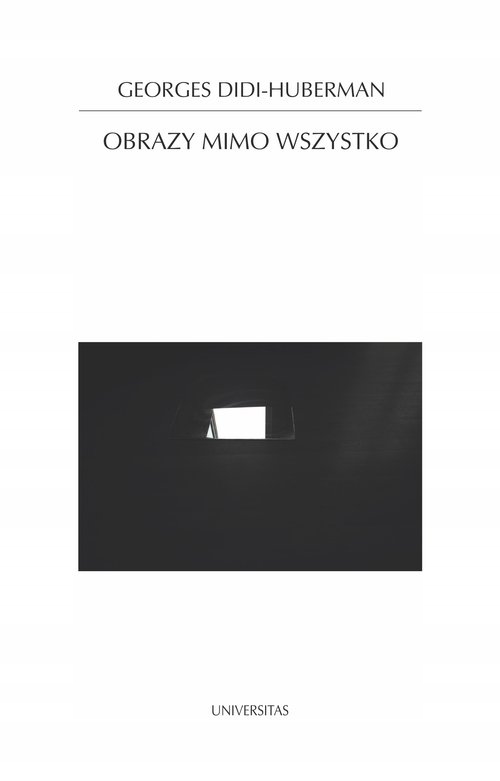 Obrazy mimo wszystko – Zrozumienie historii przez sztukę