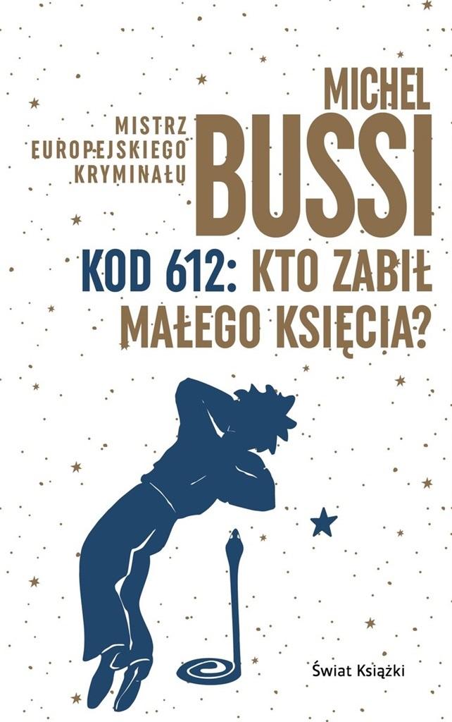Kod 612: Kto zabił Małego Księcia - Michel Bussi – Tajemniczy thriller literacki
