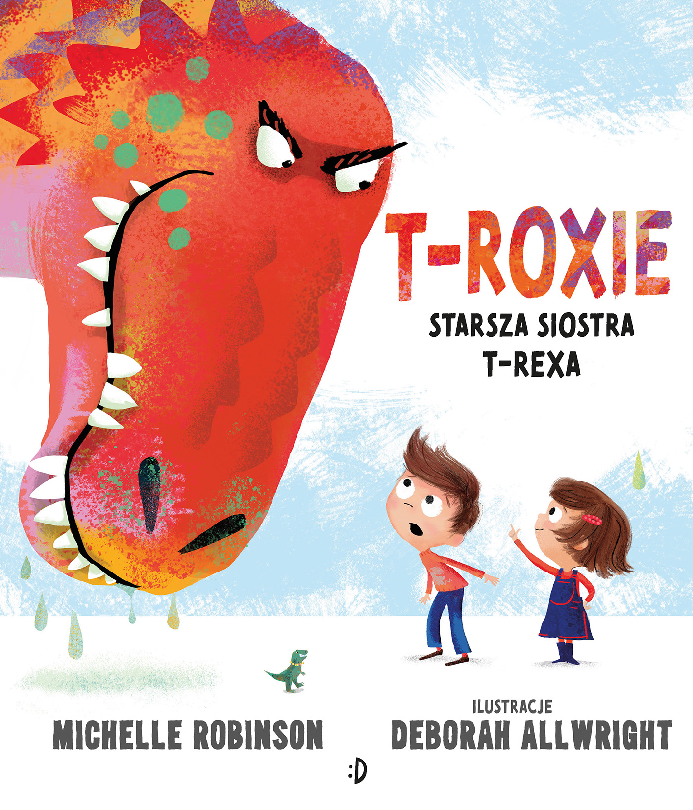 T-Roxie – Starsza Siostra T-Rexa – Kolorowa Dinozaurzyca dla Każdego
