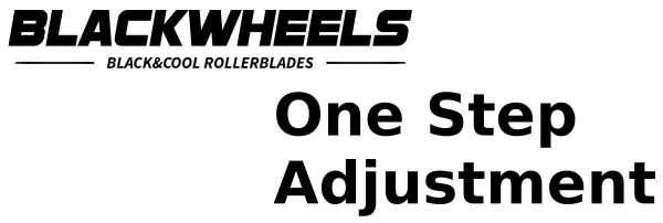 Rolki Blackwheels One Step Adjustment 