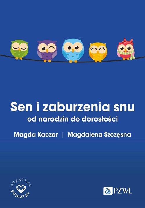 PZWL Sen i zaburzenia snu od narodzin do dorosłości – Praktyczny przewodnik dla specjalistów