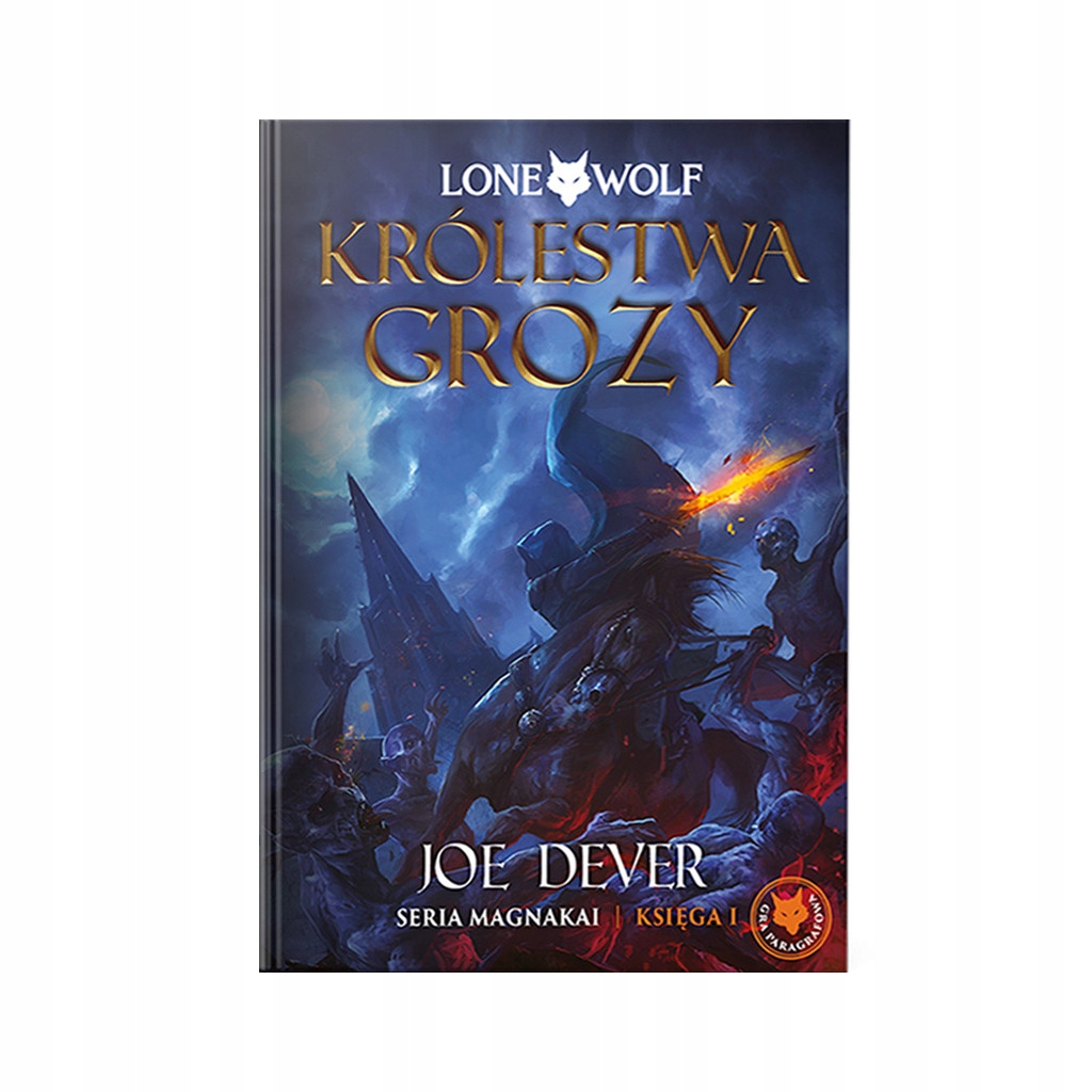 Lone Wolf 6: Królestwa Grozy - Księga I serii Magnakai – Przeżyj epicką przygodę