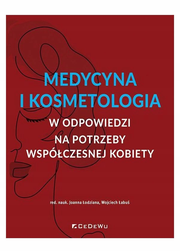 CeDeWu Medycyna i kosmetologia w odpowiedzi na potrzeby współczesnej kobiety – Kluczowe informacje dla kobiet