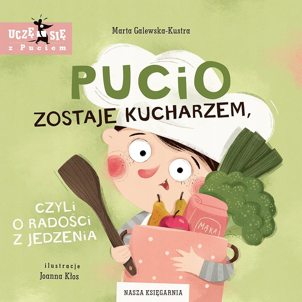 Pucio zostaje kucharzem, czyli o radości z jedzenia – Książka dla dzieci