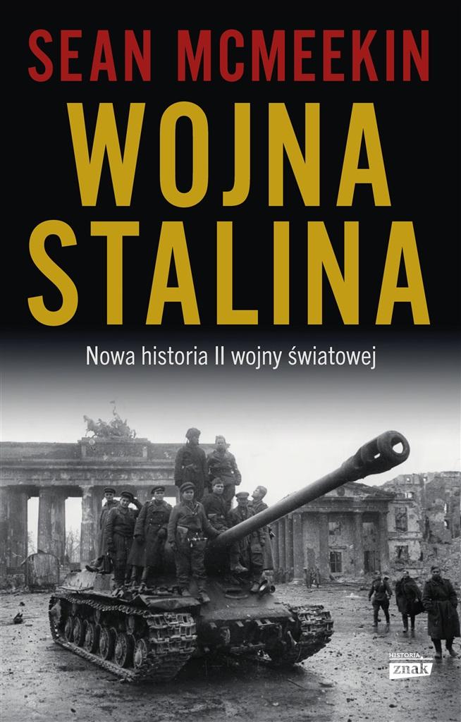 Wojna Stalina. Nowa historia II wojny światowej – Odkryj prawdę o II wojnie światowej