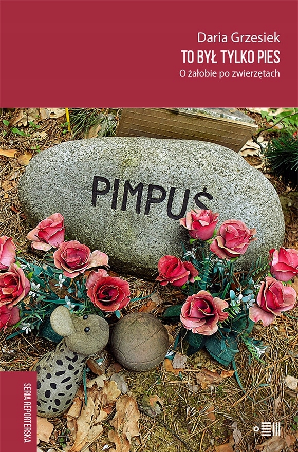 To był tylko pies – O żałobie po zwierzętach autorstwa Darii Grzesiek