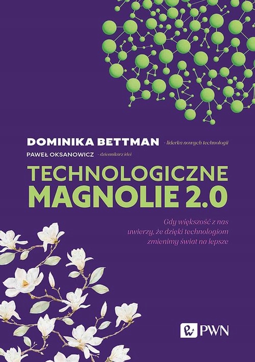 Technologiczne magnolie 2.0 – Nowa era technologii w Twoim życiu