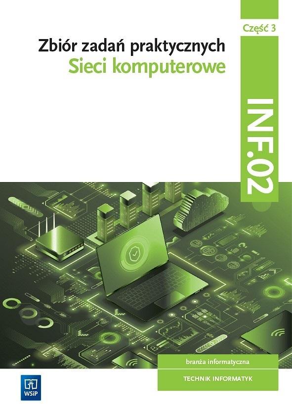 Sieci komputerowe. Kwal INF.02 Zbiór zadań cz.3 – Klucz do sukcesu w nauce